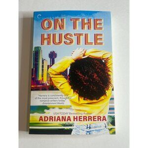 On the Hustle Adriana Herrera Romance Fiction Love Novel Dating In Dallas Book 2